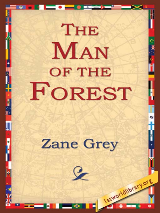 Title details for The Man of the Forest by Zane Grey - Available